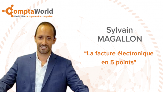 Sylvain MAGALLON, La facture électronique en 5 points